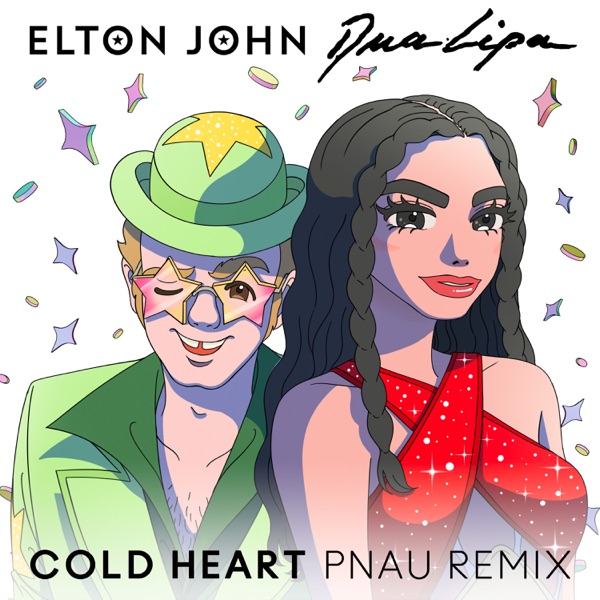 Cold Heart (PNAU Remix) by Elton John & Dua Lipa