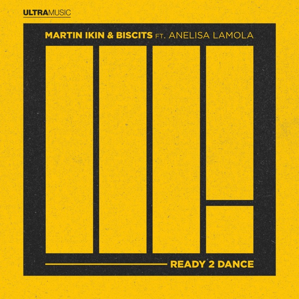 Ready 2 Dance by Martin Ikin & Biscits feat. Anelisa Lamola