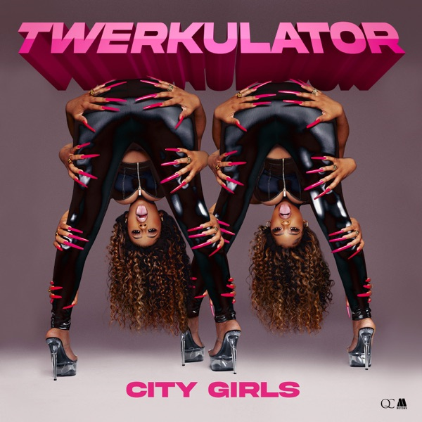 Twerkulator by City Girls