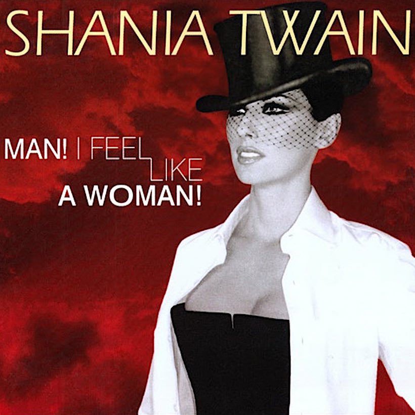 Man! I Feel Like A Woman! by Shania Twain